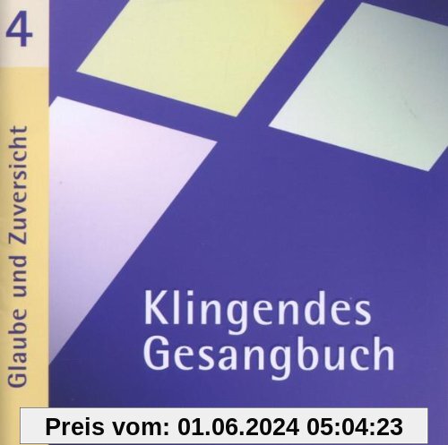 Klingendes Gesangbuch 4. Glaube und Zuversicht. CD